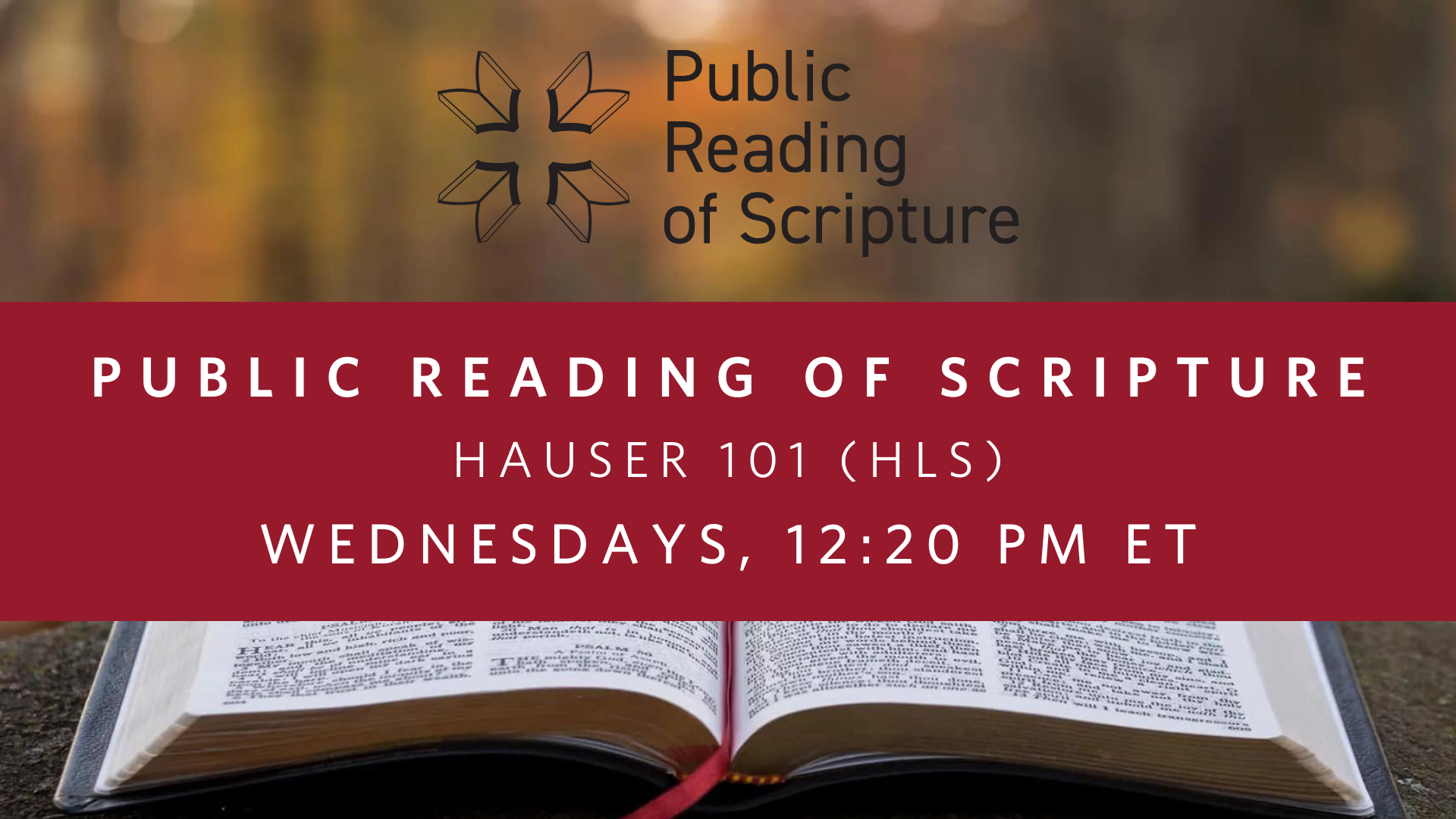Public Reading of Scripture - Wednesdays at HLS (Hauser 101)