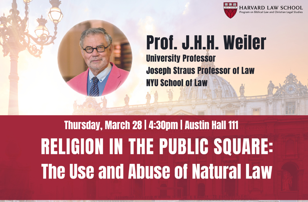 Law & Faith Lecture with Professor J.H.H. Weiler